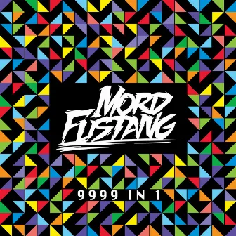 9999 in 1 by Mord Fustang