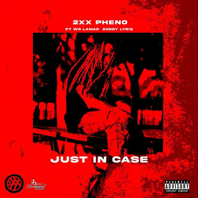 Just In Case (feat. WS Lamar & Bobby Lyriq)