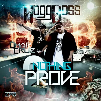 Nothing 2 Prove by Hogg Boss