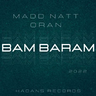 Bam Baram by Madd Natt