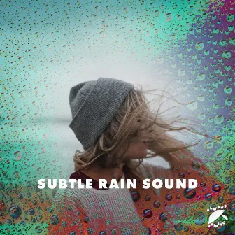 Subtle Rain Sound by Always Raining