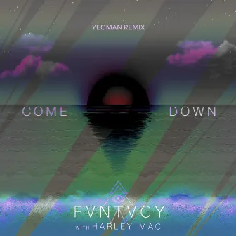 Come Down (Remix) by Fvntvcy