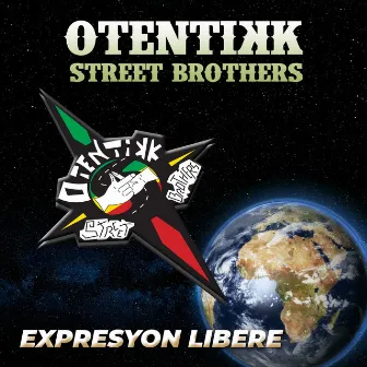 Expresyon Libere by Otentikk Street Brothers