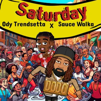 Saturday by Ody Trendsetta