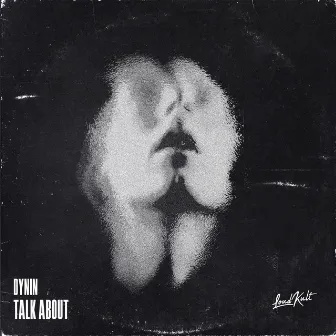 Talk About by Dynin