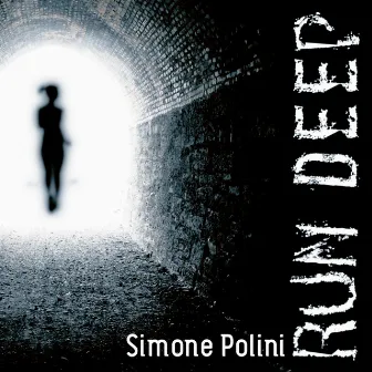 Run Deep by Simone Polini