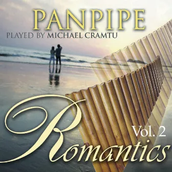 Panpipe Romantics Vol. 2 by Michael Cramtu