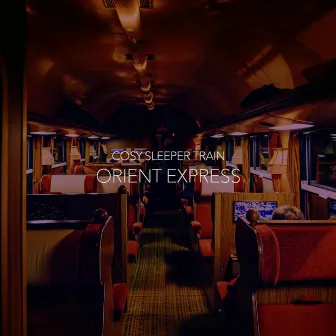 Orient Express by Cosy Sleeper Train