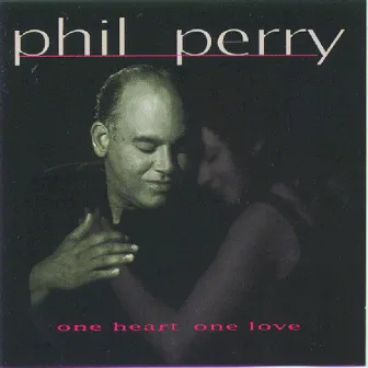 One Heart One Love by Phil Perry