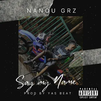 Say My Name by Nanou Grz