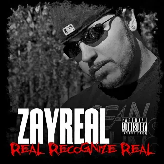 Real Recognize Real by Zayreal