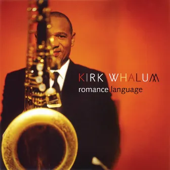 Romance Language by Kirk Whalum