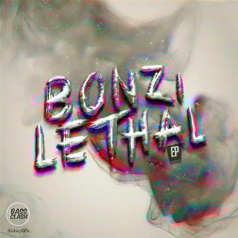 Lethal by Bonzi