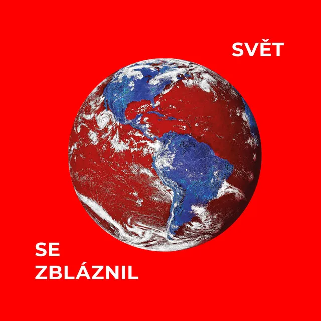 Svět se zbláznil