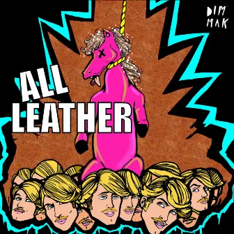 Hung Like A Horse EP by All Leather