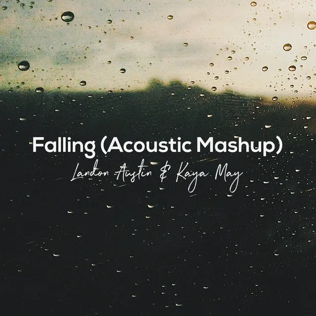 Falling (Acoustic Mashup)