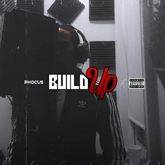 Build Up by Phocus