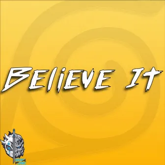 Believe It (Naruto) by Divide Music