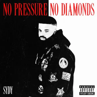 No Pressure, No Diamonds by SYDY