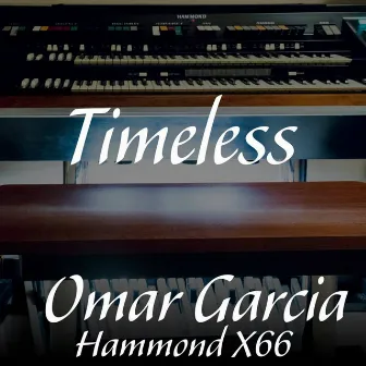 Timeless by Omar Garcia