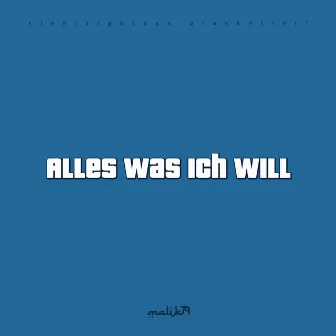 Alles Was Ich Will by Malik79