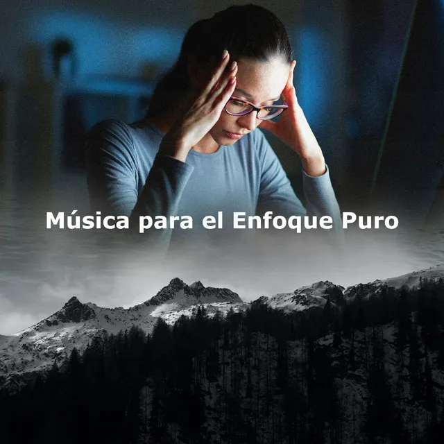 Música para el Enfoque Puro