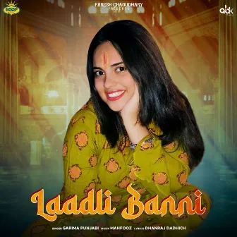 Laadli Banni by Garima Punjabi