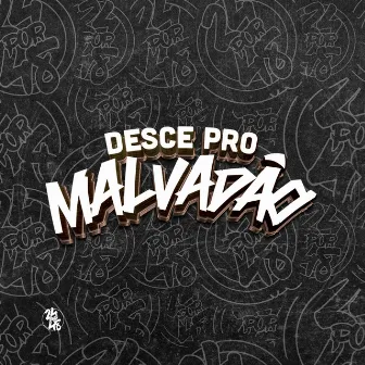 Desce pro Malvadão by DJ GUI