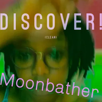 Discover! by Moonbather