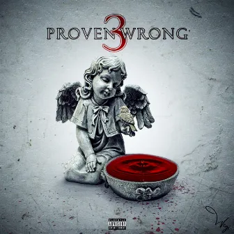 Proven Wrong 3 by Wegi