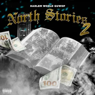 North Stories 2 by Harlem World Guwop