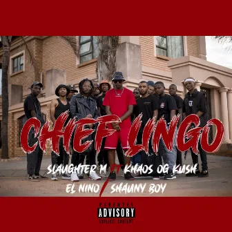 CHiEF LiNGO by Slaughter M