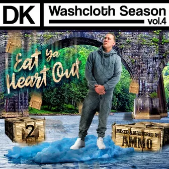 Washcloth Season, Vol. 4: Eat Ya Heart Out by DK