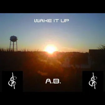 Wake It Up by A.B.