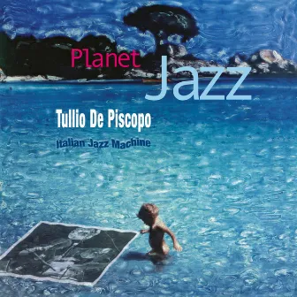 Planet Jazz by Tullio De Piscopo