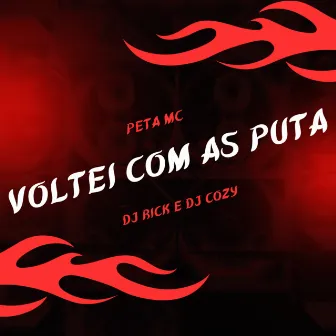 Voltei com as Puta by Peta Mc