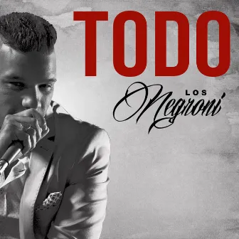 Todo by Los Negroni