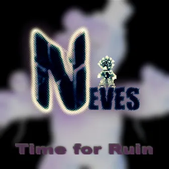 Time for Ruin by Neves