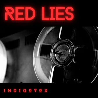 Red Lies by Indigovox