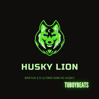 Bratva 2 Último Som do Husky by Husky Lion