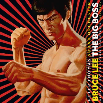 Bruce Lee: The Big Boss (Original Motion Picture Soundtrack Revised) by Peter Thomas Sound Orchester