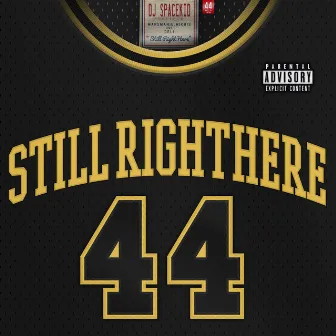 Still Right Here by DJ SPACE KID