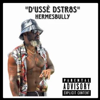 D'ussE Dstr8s by HermesBully