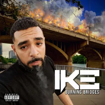 Burning Bridges by I K Ǝ