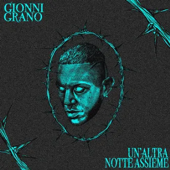 Un'Altra Notte Assieme by Gionni Grano