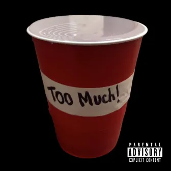 Too Much by Xavy Rusan