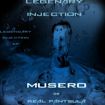 Legendary Injection by Musero de Real Pantsula