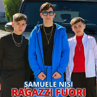 Ragazzi fuori by Samuele Nisi