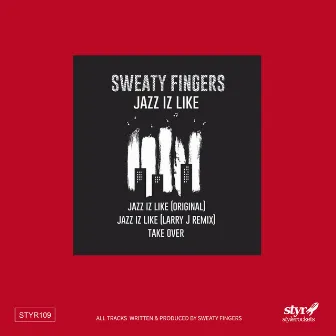 Jazz Iz Like by Sweaty Fingers