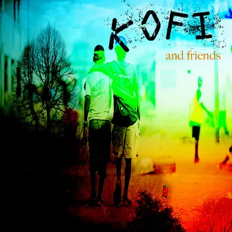 Kofi And Friends Platinum Edition by Kofi